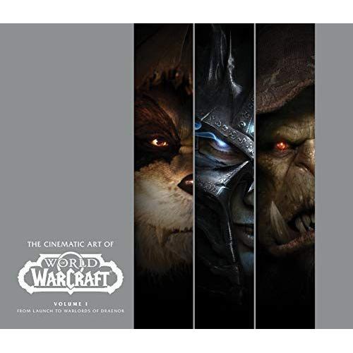 Cinematic Art Of World Of Warcraft: Volume 1