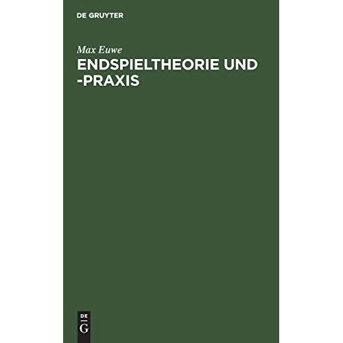 Endspieltheorie Und -Praxis