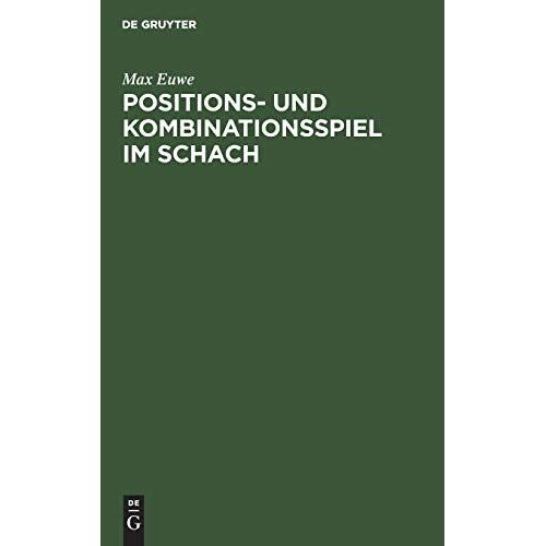 Positions- Und Kombinationsspiel Im Schach