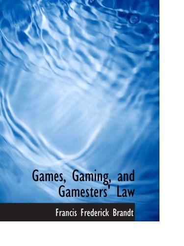 Games, Gaming, And Gamesters' Law