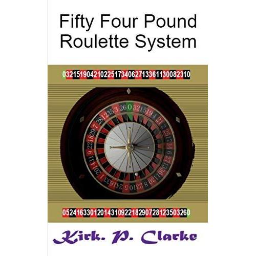 Fifty Four Pound Roulette System