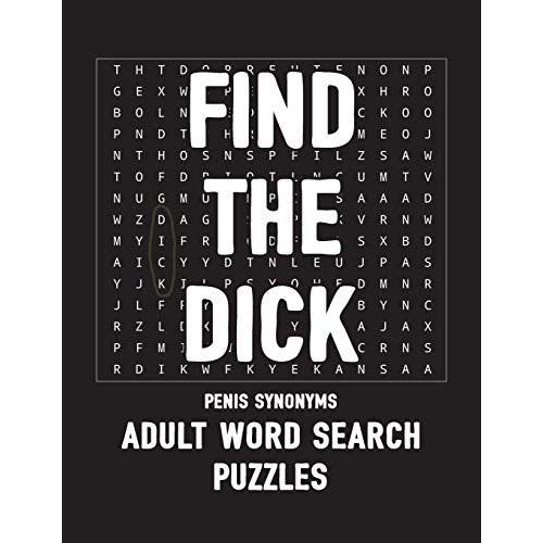 Find The Dick Penis Synonyms Adult Word Search Puzzles: Nsfw 20 Sweary Cuss Word Searches - Large Print