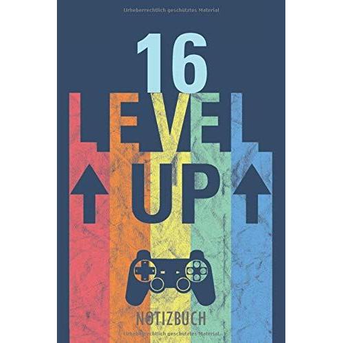 16 Level Up - Notizbuch: Alles Gute Zum Geburtstag - Ein Liniertes Notizbuch Für Teens (16 Jahre Alt) Im Stylischen Vintage-Gaming-Design.