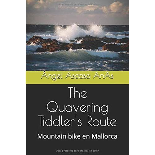 The Quavering Tiddler's Route: Mountain Bike En Mallorca