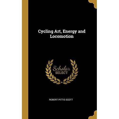 Cycling Art, Energy And Locomotion