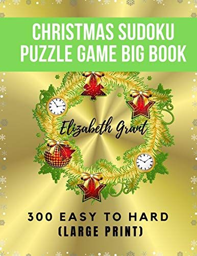 Christmas Sudoku Puzzle Game Big Book: 300 Easy To Hard. Large Print