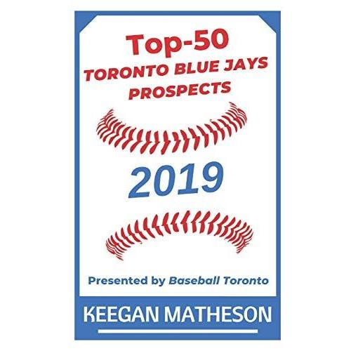 Top-50 Toronto Blue Jays Prospects, 2019: Presented By Baseball Toronto