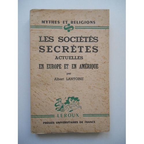 Les Sociétés Secrètes Actuelles En Europe Et En Amérique / Albert Lantoine 62217