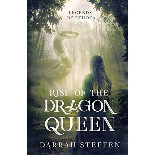 Rise Of The Dragon Queen (1) (Legends Of Ethota)