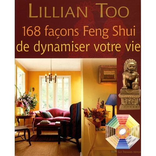 168 Faons Feng Shui De Dynamiser Votre Vie   de lillian too  Format Broch 