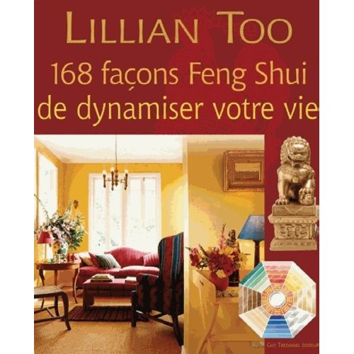 168 Faons Feng Shui De Dynamiser Votre Vie   de Too Lillian  Format Broch 