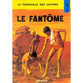 La Patrouille Des Castors N°16 : Le Fantome