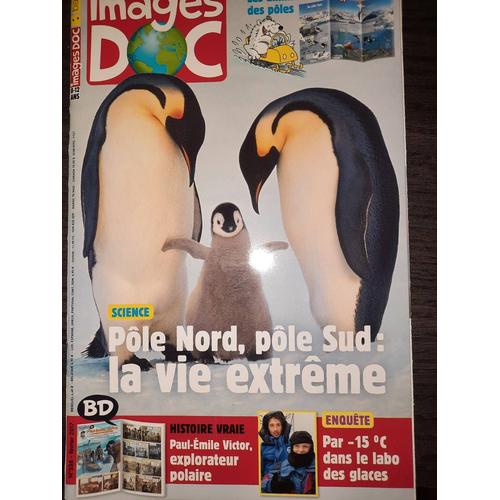 Images Doc 338 Pôle Nord, Pôle Sud La Vie Extrême