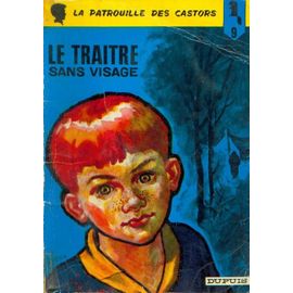 La Patrouille Des Castors N°9 : Le Traitre Sans Visage