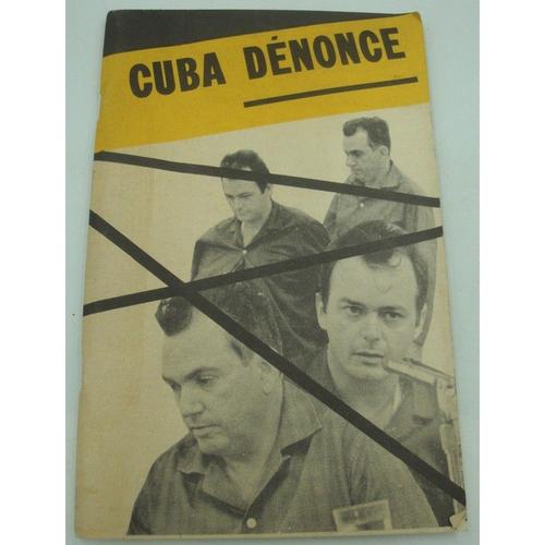 Cuba Dénonce Présentation De 2 Agents De La Cia Qui Tentèrent D'infiltrer Cuba - Documentos