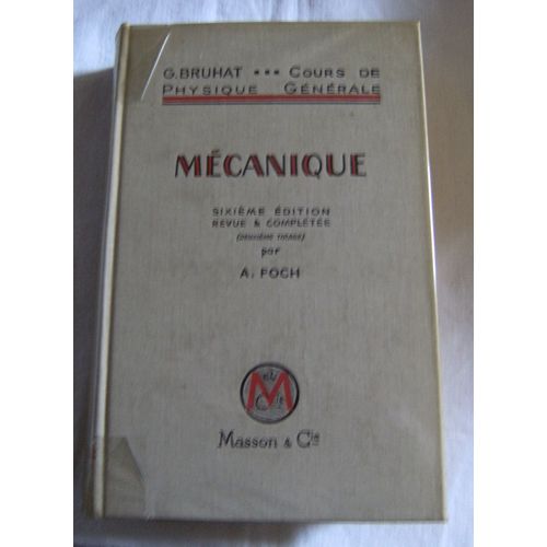 Mécanique Cours De Physique Générale Par G.Bruhat