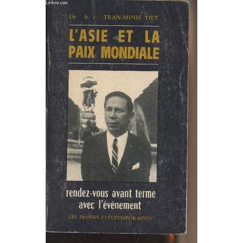 L Asie Et La Paix Mondiale - Rendez-Vous Avant Erme Avec L Événement - Collection Cahiers De L Asie Du Sud-Est