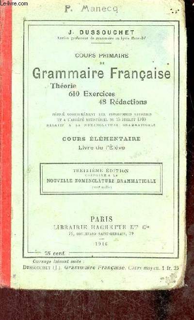 Cours Primaire De Grammaire Française Théorie 610 Exercices 48 Rédactions - Cours Élémentaire Livre De L Élève - 13e Édition.