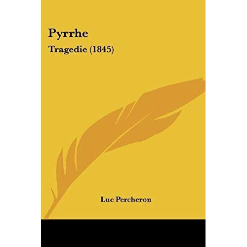 Pyrrhe: Tragedie (1845)