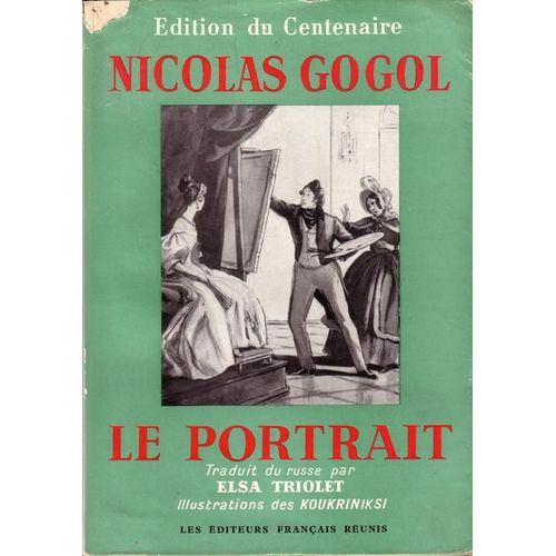 Le Portrait  Traduit Du Russe Par Elsa Triolet  Illustrations Des Koukriniksi