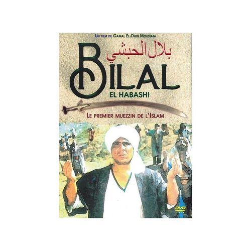 Bilal El Habashi, Le Premier Muezzin De L'islam