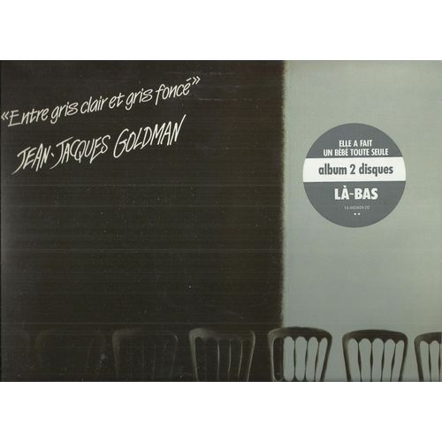 Entre Gris Clair Et Gris Foncé : A Quoi Tu Sers, Il Changeait La Vie, La-Bas, C'est Ta Chance, Puisque Tu Pars, Filles Faciles, Elle A Fait Un Bébé Toute Seule, Doux, Reprendre C'est Voler, Il Y A, ..