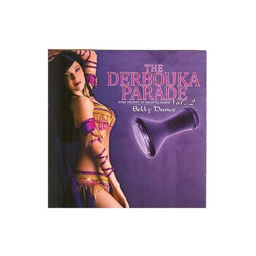 The Derbouka Parade, Vol. 2 (Pure Delight Of Oriental Belly Dance)