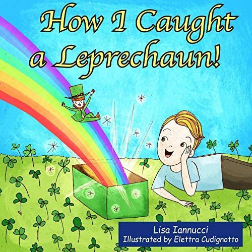 How I Caught A Leprechaun!