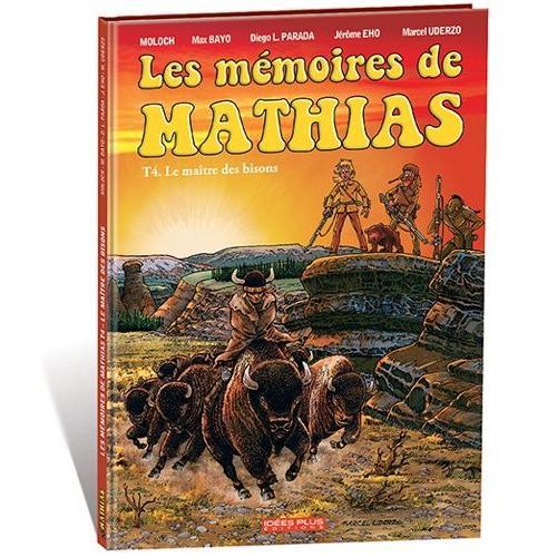 Les Mémoires De Mathias Tome 4 - Le Maître Des Bisons