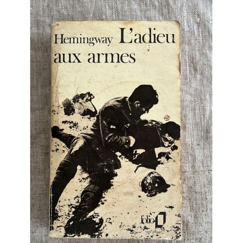 Ernest Hemingway. L’Adieu Aux Armes. Collection Folio, Éditions Gallimard, 1976