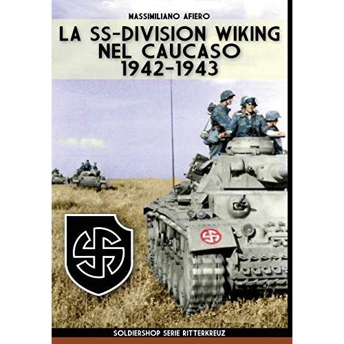 La Ss-Division Wiking Nel Caucaso