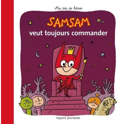 Samsam - Ma Vie De Héros Tome 1 - Samsam Veut Toujours Commander