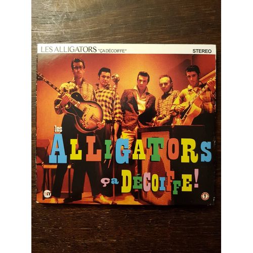 Les Alligators - Ça Décoiffe