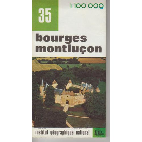 Carte Ign 1:100 000 Bourges Montluçon 35