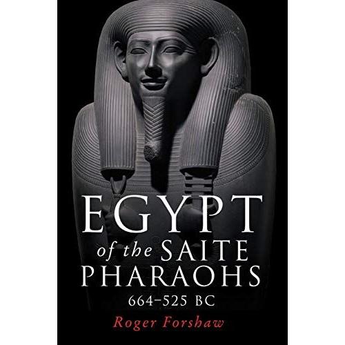 Egypt Of The Saite Pharaohs, 664-525 Bc