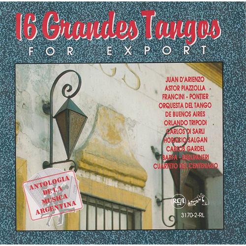 16 Grandes Tangos For Export (Antologia De La Musica Argentina)