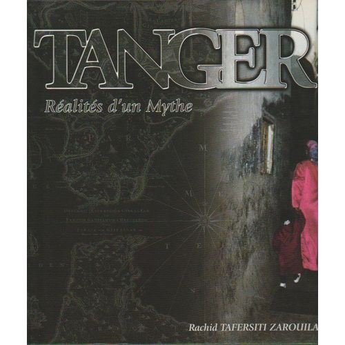 Tanger - Réalités DUn Mythe