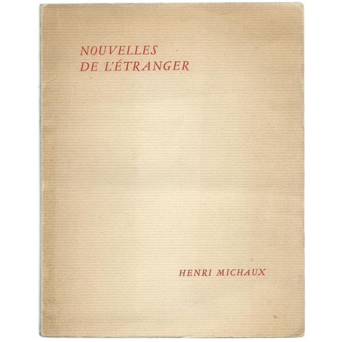 H. Michaux : Nouvelles De L' Étranger - - - 1/80 Ex. H.C. Sur Vélin Alfama - - 1952
