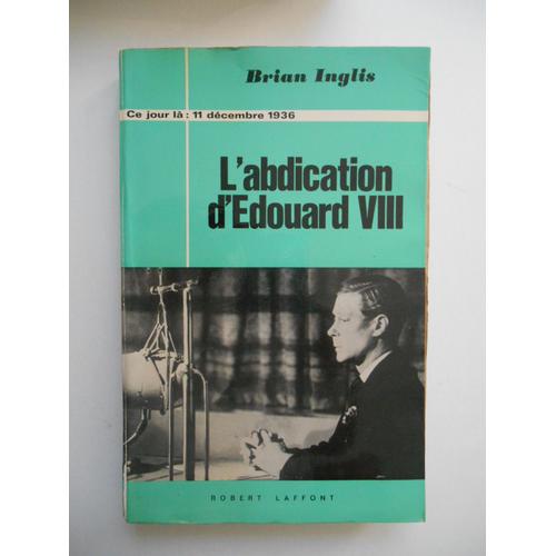 L'abdication D'edouard Viii / Brian Inglis / Réf62287