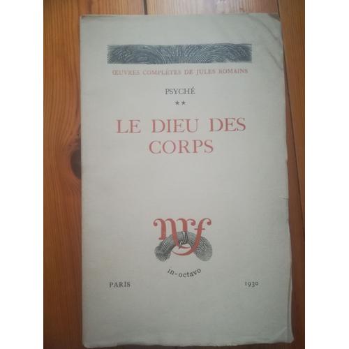 Le Dieu Des Corps - Psyché Ii - Oeuvres Complètes De Jules Romains 1930 - Exemplaire Sur Chiffon E Bruges - In Octavo