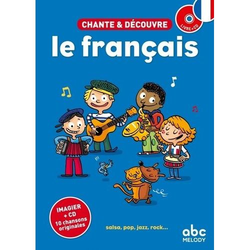 Chante Et Découvre Le Français - (1 Cd Audio)