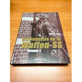 Dictionnaire waffen SS Tome 1, 2, 3 et 4. -Par Charles Trang