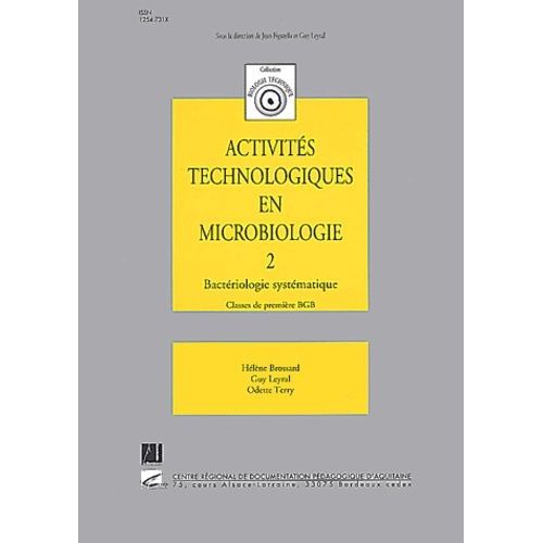 Activités Technologiques En Microbiologie 1e Bgb - Tome 2, Bactériologie Systématique