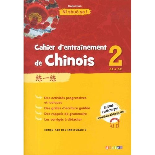 Cahier D'entraînement De Chinois 2 A1 À A2 Ni Shuo Ya !