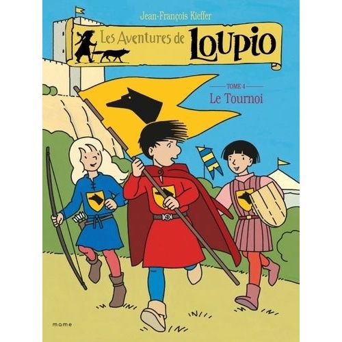 Les Aventures De Loupio Tome 4 - Le Tournoi