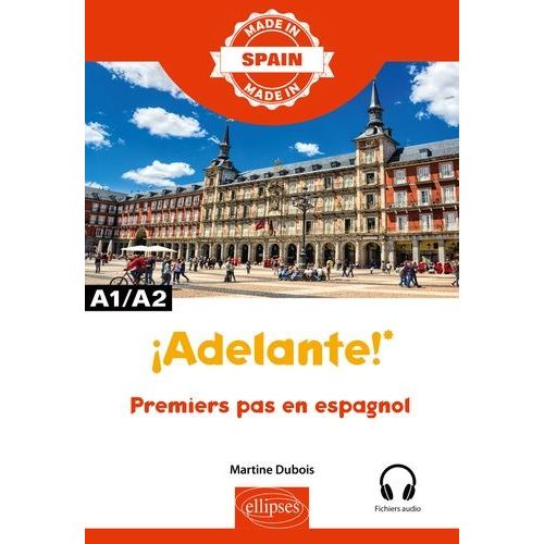 ¡Adelante! - Premiers Pas En Espagnol A1/A2
