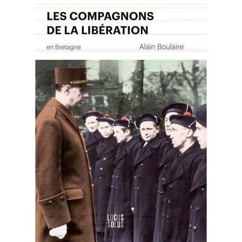 Les Compagnons De La Libération En Bretagne