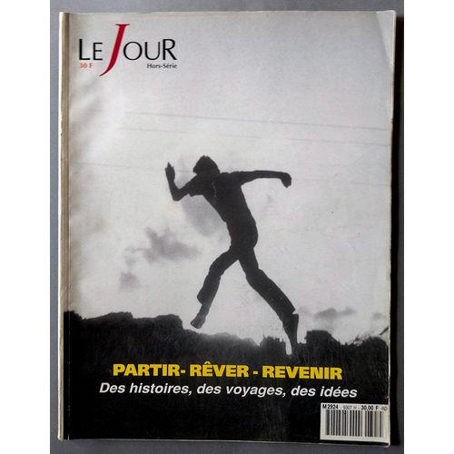 Le Jour - Hors-Série Été 1993 - "Partir / Rêver / Revenir"