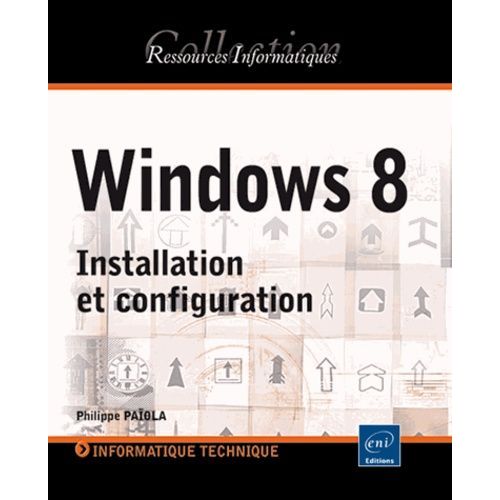 Windows 8 - Installation Et Configuration