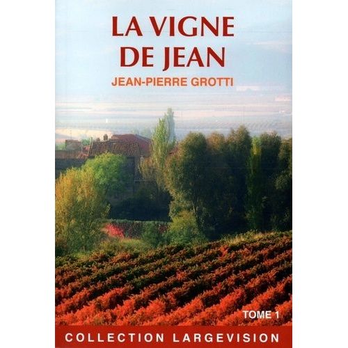 La Vigne De Jean - Tome 1
